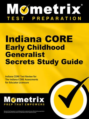 cover image of Indiana CORE Early Childhood Generalist Secrets Study Guide